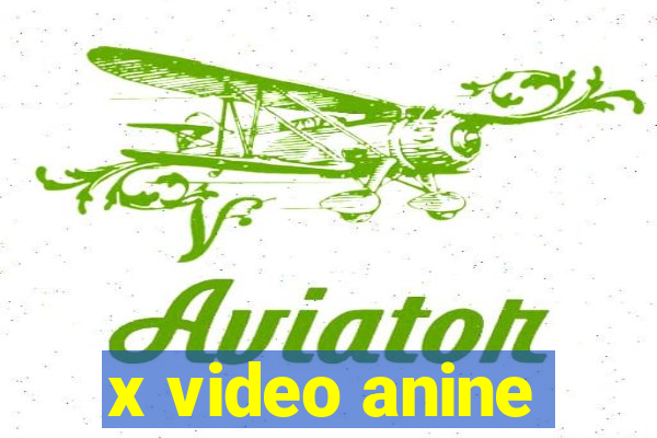 x video anine